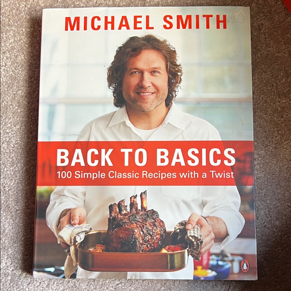 Michael Smith Cookbook - Back to Basics
